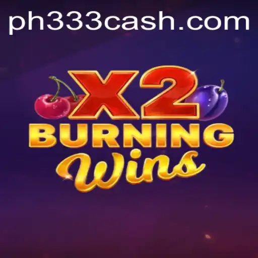 Burning Wins X2 Unveiled: A New Era of Gaming